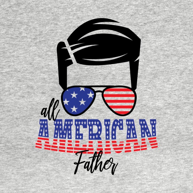 4th of July All American Father by sevalyilmazardal